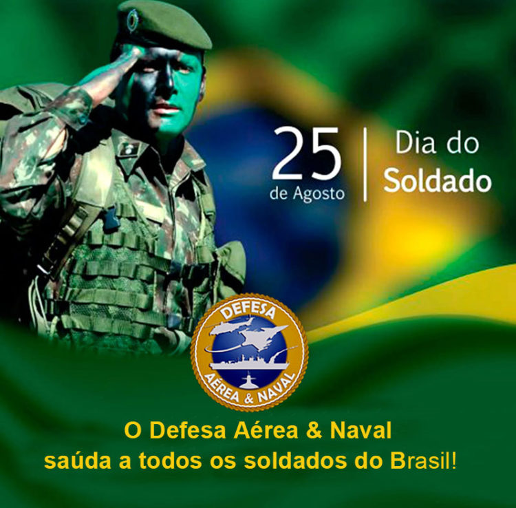 25 de Agosto – Dia do Soldado – Defesa Aérea & Naval